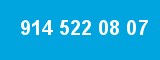 914 522 08 07